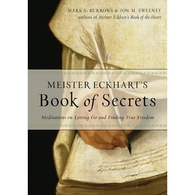 Meister Eckhart’s Book of Secrets