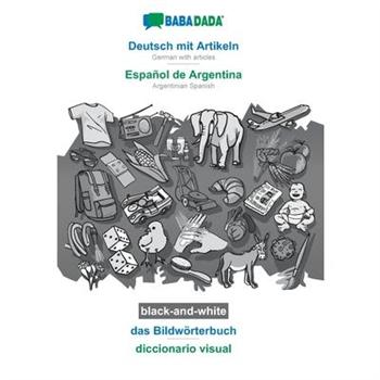 BABADADA black-and-white, Deutsch mit Artikeln - Espa簽ol de Argentina, das Bildw繹rterbuch - diccionario visual