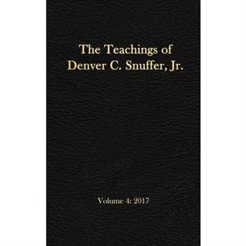 The Teachings of Denver C. Snuffer, Jr. Volume 4