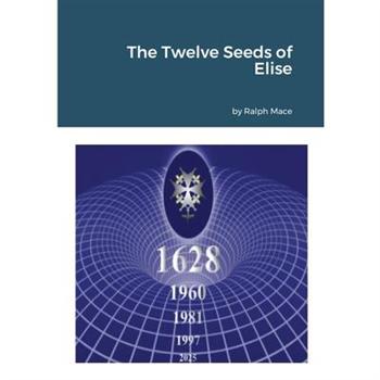 The Twelve Seeds of Elise