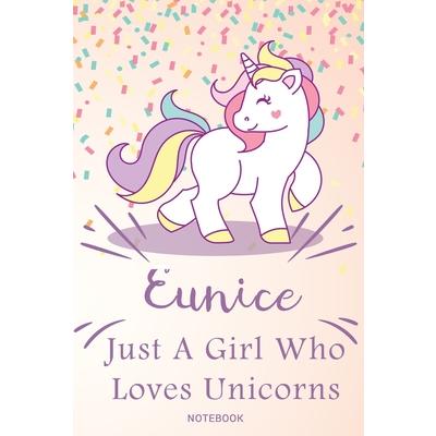 Eunice Just A Girl Who Loves Unicorns, pink Notebook / Journal 6x9 Ruled Lined 120 Pages S