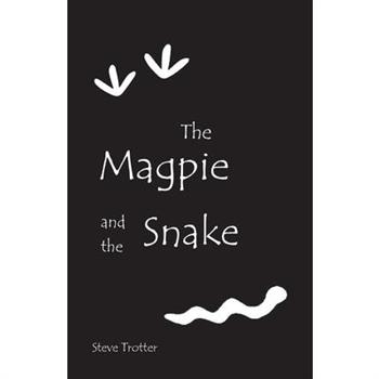 The Magpie and the Snake