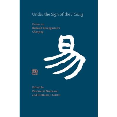 Under the Sign of the I Ching