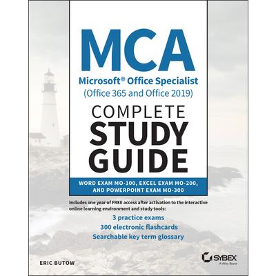 MCA Microsoft Office Specialist (Office 365 and Office 2019) Complete Study Guide