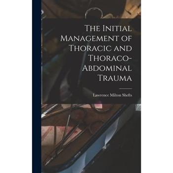 The Initial Management of Thoracic and Thoraco-abdominal Trauma