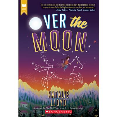 Over the Moon (Scholastic Gold)