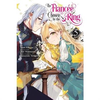 The Fiancee Chosen by the Ring, Vol. 5
