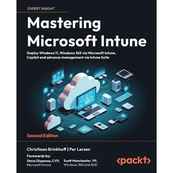 Mastering Microsoft Intune - Second Edition