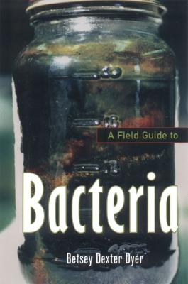 A Field Guide to Bacteria