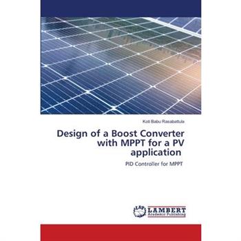 Design of a Boost Converter with MPPT for a PV application