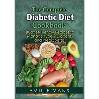The Complete Diabetic Diet Cookbook