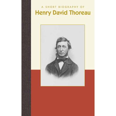 A Short Biography of Henry David Thoreau