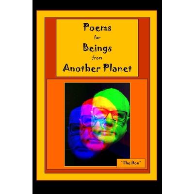 Poems for Beings from Another Planet