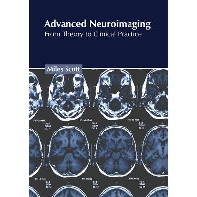 Advanced Neuroimaging: From Theory to Clinical Practice | 拾書所