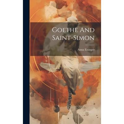 Goethe And Saint-simon | 拾書所