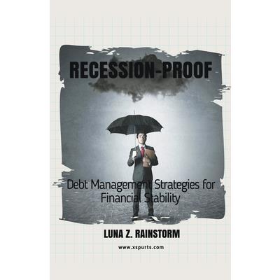 Recession-Proof Debt Management Strategies for Financial Stability | 拾書所