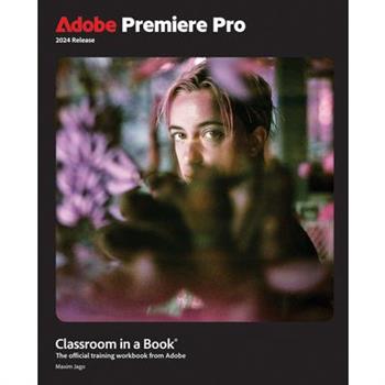 Adobe Premiere Pro Classroom in a Book 2024 Release