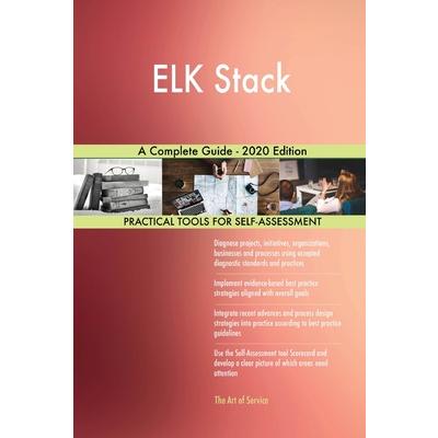 ELK Stack A Complete Guide － 2020 Edition