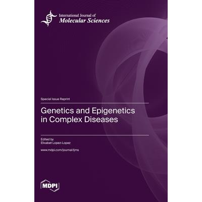 Genetics and Epigenetics in Complex Diseases