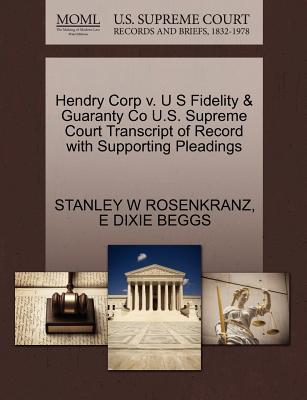 Hendry Corp V. U S Fidelity & Guaranty Co U.S. Supreme Court Transcript of Record with Supporting Pleadings