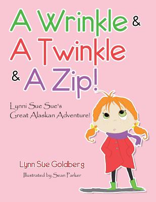 A Wrinkle & A Twinkle & A Zip!