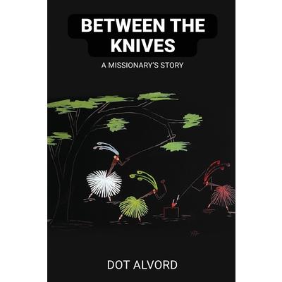 Between the Knives