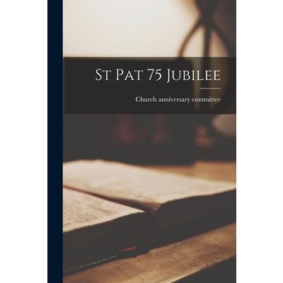 St Pat 75 Jubilee
