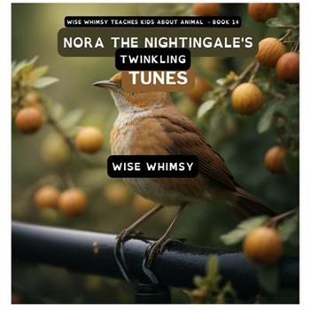 Nora The Nightingale’s Twinkling Tunes