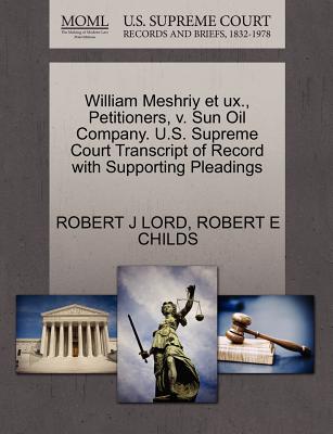 William Meshriy Et UX., Petitioners, V. Sun Oil Company. U.S. Supreme Court Transcript of Record with Supporting Pleadings