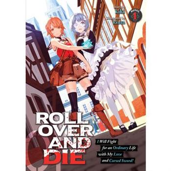 Roll Over and Die: I Will Fight for an Ordinary Life with My Love and Cursed Sword! (Light