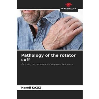 Pathology of the rotator cuff