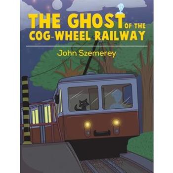 The Ghost of the Cog-Wheel Railway