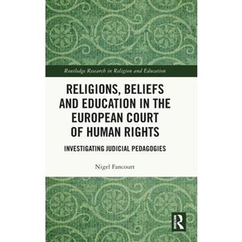 Religions, Beliefs and Education in the European Court of Human Rights