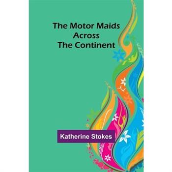 The Motor Maids Across the Continent