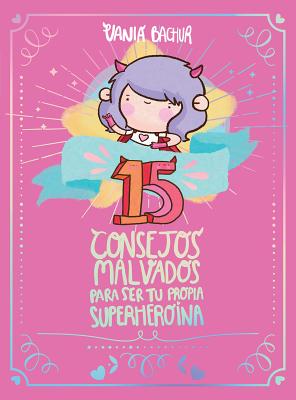 15 consejos para ser una ser girl/ 15 Recommendations for Being a Super Girl