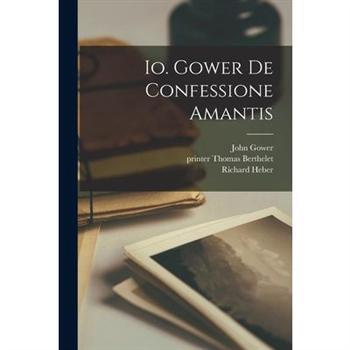Io. Gower De Confessione Amantis