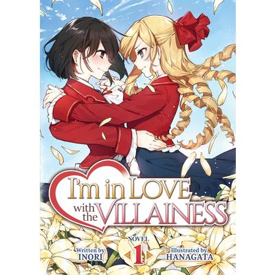 I’m in Love with the Villainess (Light Novel) Vol. 1