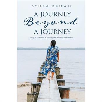 A Journey Beyond A Journey
