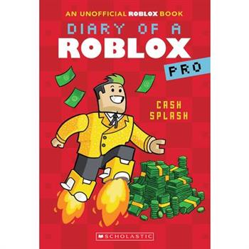 Cash Splash (Diary of a Roblox Pro #7: An Afk Book)