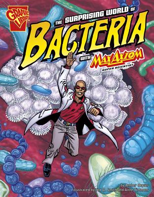 The Surprising World of Bacteria With Max Axiom- Super Scientist