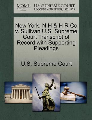 New York, N H & H R Co V. Sullivan U.S. Supreme Court Transcript of Record with Supporting Pleadings