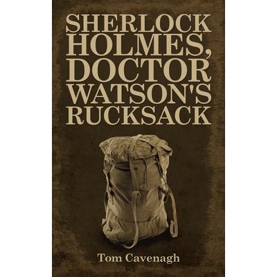 Sherlock Holmes, Doctor Watson’s Rucksack