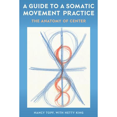 A Guide to a Somatic Movement Practice