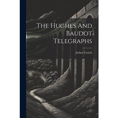 The Hughes And Baudot Telegraphs | 拾書所
