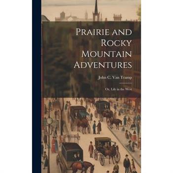 Prairie and Rocky Mountain Adventures