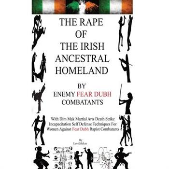 The Rape Of The Irish Ancestral Homeland