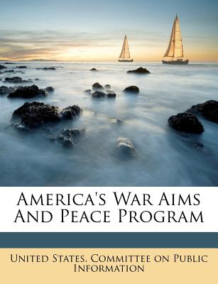 America’s War Aims and Peace Program