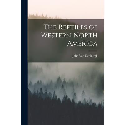 The Reptiles of Western North America