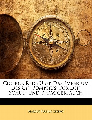 Ciceros Rede Uber Das Imperium Des Cn. Pompeius