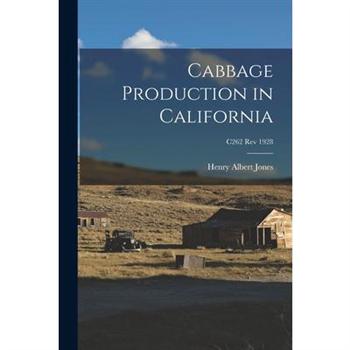 Cabbage Production in California; C262 rev 1928